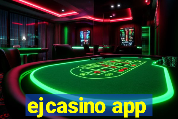 ejcasino app